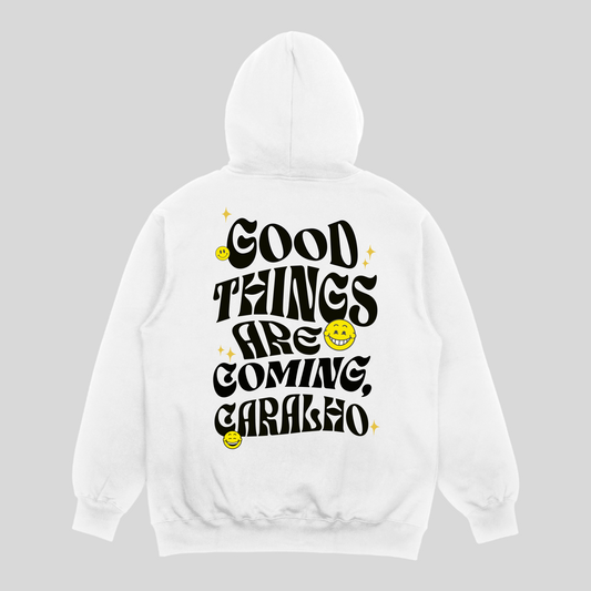 Good Things are Coming Caralho White Unisex Hoodie