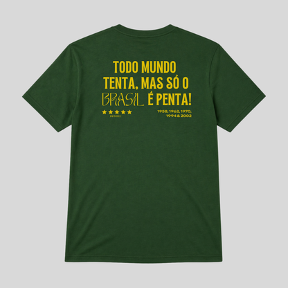 Todo Mundo Tenta, mas só o Brasil é Penta Basic Unisex T-shirt