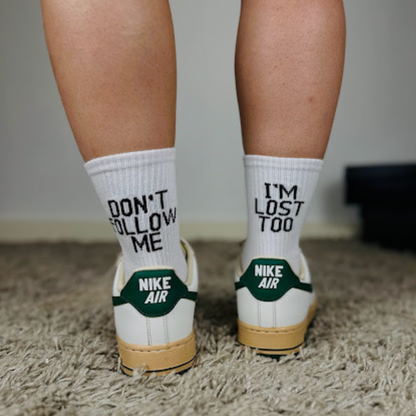Don't Follow me, I'm Lost Too White Crew Socks