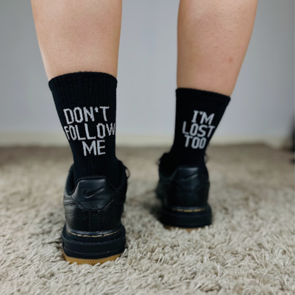Don't Follow me, I'm Lost Too Black Crew Socks
