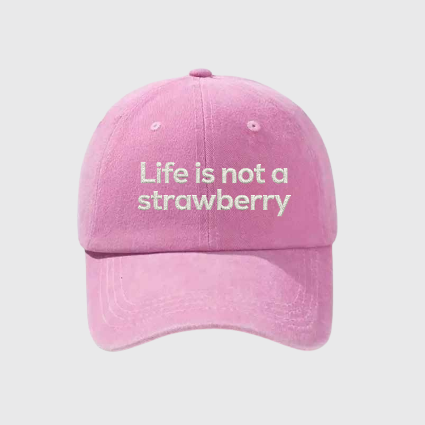 Life is Not a Strawberry Stonewashed Embroidered Hat