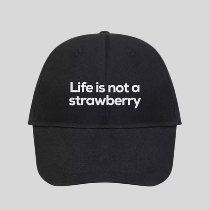 Life is not a Strawberry - Black Embroidered Hat