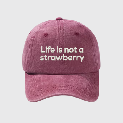 Life is Not a Strawberry Stonewashed Embroidered Hat