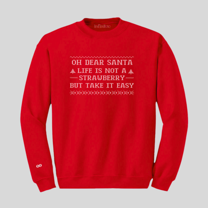Oh Dear Santa Life Is Not a Strawberry Black/Red/Green Unisex Sweatshirt