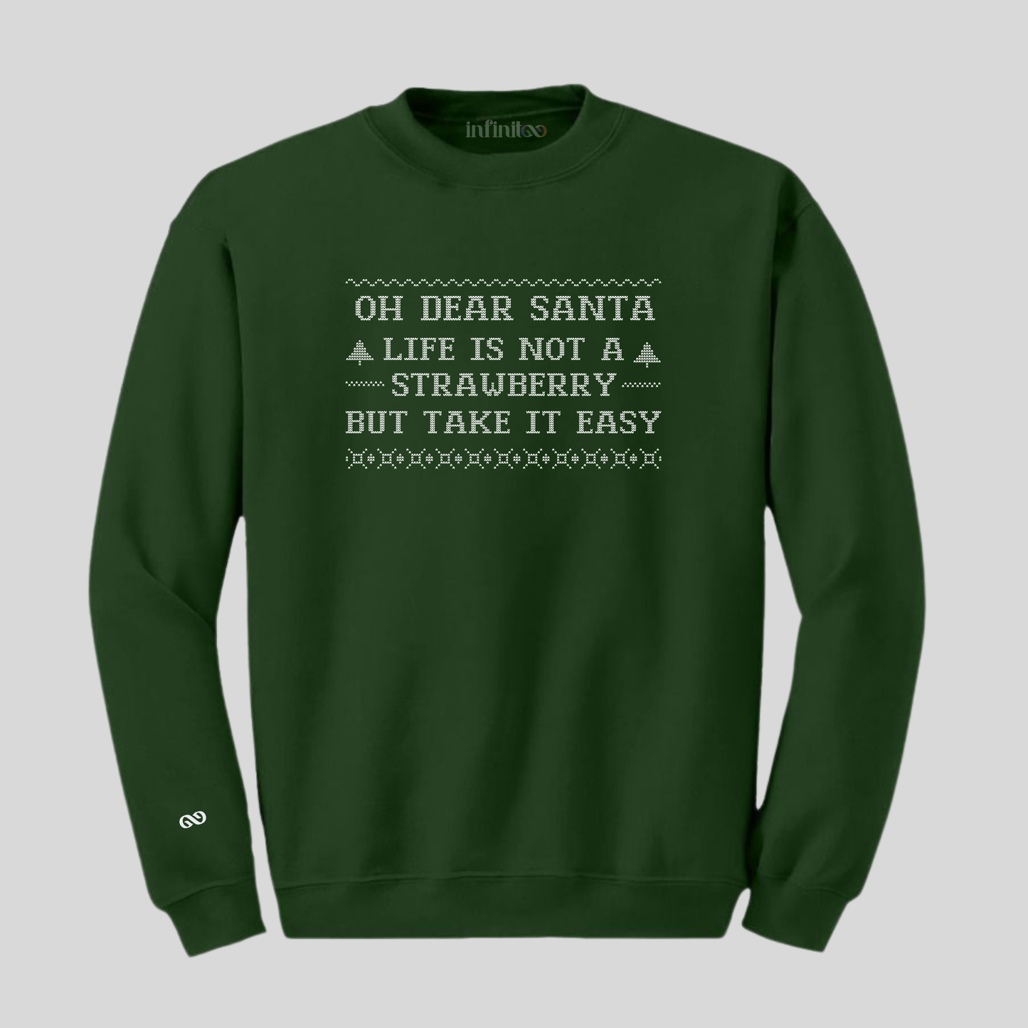 Oh Dear Santa Life Is Not a Strawberry Black/Red/Green Unisex Sweatshirt