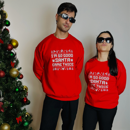 I'm So Good Santa Came Twice Red Unisex Sweatshirt
