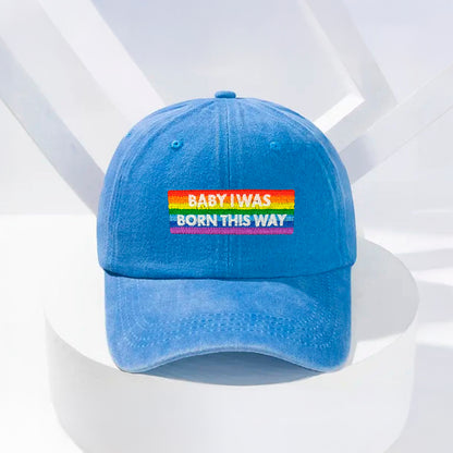 Born This Way Stonewashed Embroidered Hat
