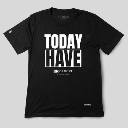 Today Have Premium Cotton Unisex T-Shirt