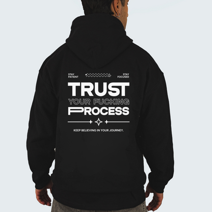 Trust Your Fucking Process Black Unisex Hoodie